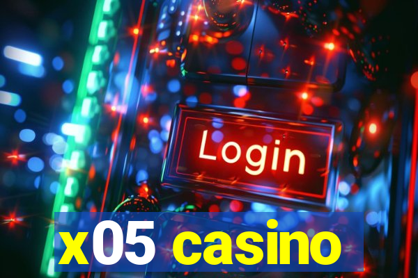 x05 casino